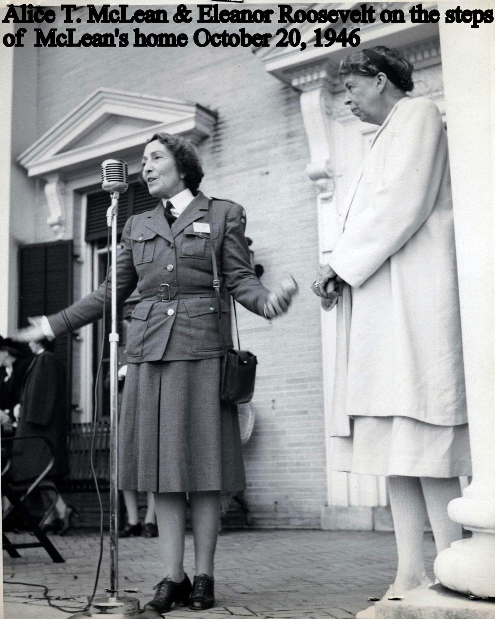 Alice McLean at the microphone in her AWVS uniform, with Eleanor Roosevelt beside her on the front steps, October 20, 1946.